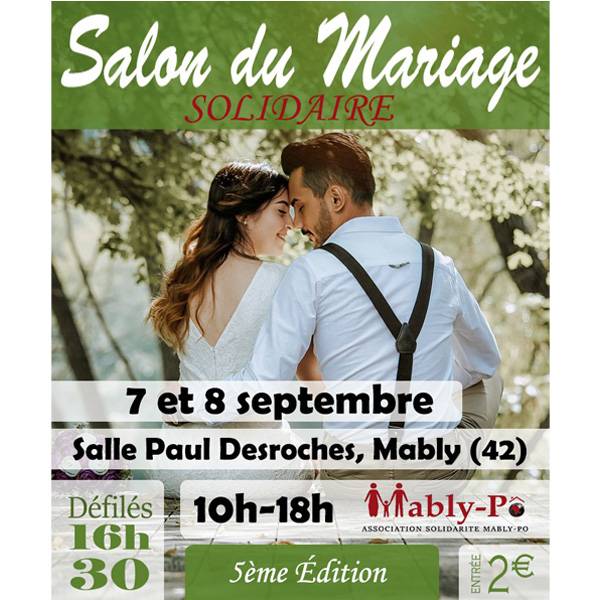 7 ET 8 SEPTEMBRE À MABLY : SALON DU MARIAGE SOLIDAIRE EN ROANNAIS