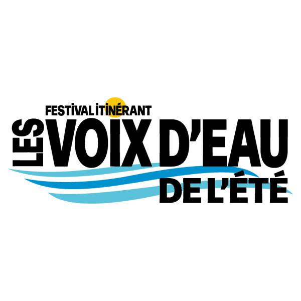 10ème ANNIVERSAIRE DU FESTIVAL LES VOIX D’EAU DE L’ÉTÉ